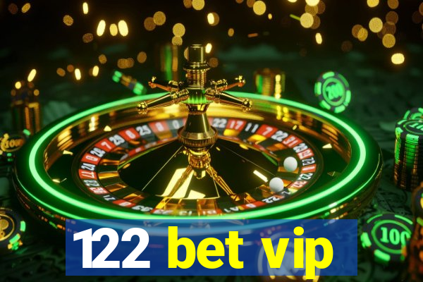 122 bet vip